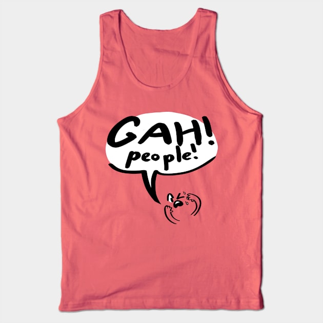 GAH! People! Tank Top by BaitongggN